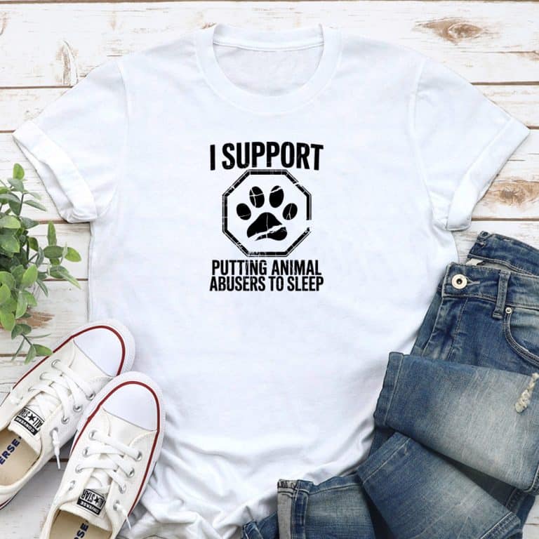 I Support Putting Animal Abusers To Sleep II Standard Tee White