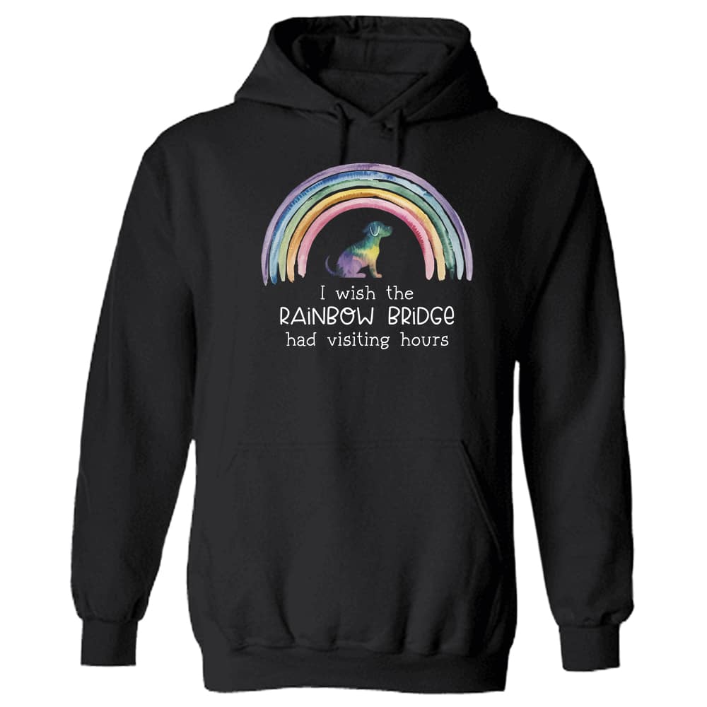 I Wish the Rainbow Bridge Had Visiting Hours Hoodie Black