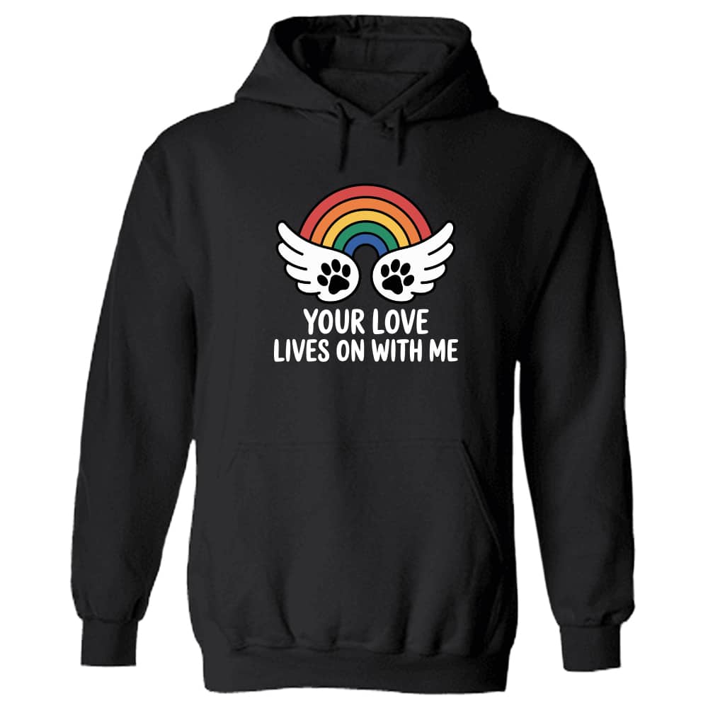 Your Love Lives On With Me Hoodie Black